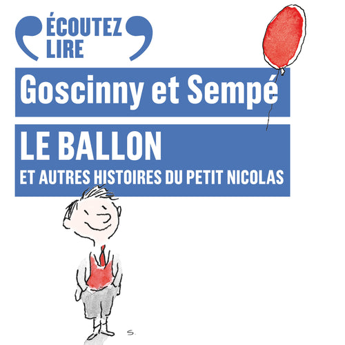 Le ballon, et autres histoires du Petit Nicolas