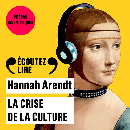 La crise de la culture - Huit exercices de pensée politique