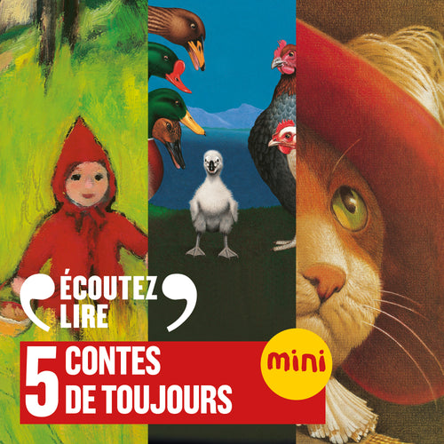 5 contes de toujours. Le Chat botté, Le Petit Chaperon rouge, Le Petit Soldat de plomb, Le Vilain Petit Canard,  Le Petit Poucet