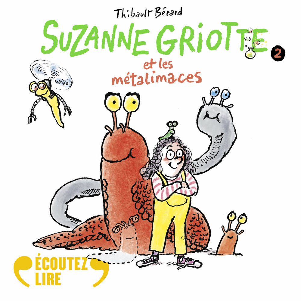 Suzanne Griotte et les métalimaces (Tome 2)