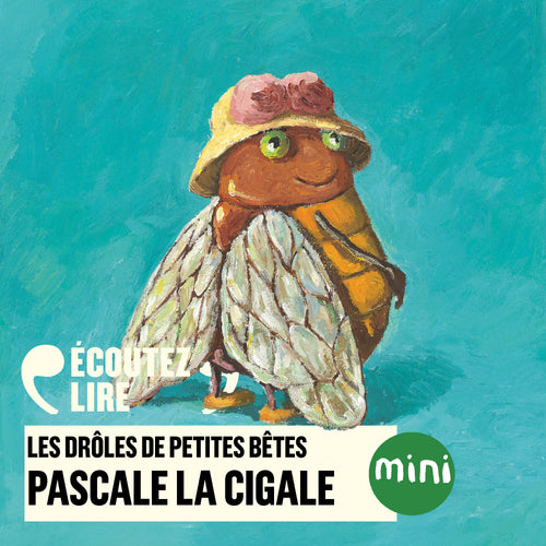 Pascale la cigale - Les Drôles de Petites Bêtes