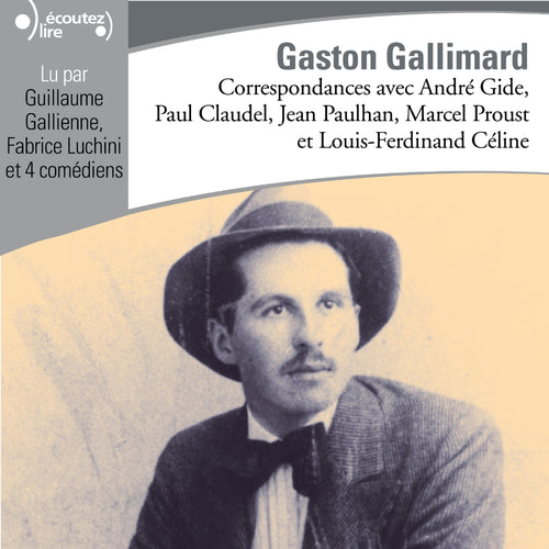 Correspondances avec Gaston Gallimard