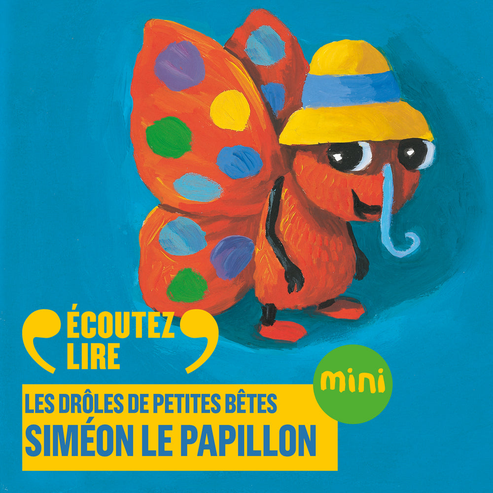 Siméon le papillon - Les Drôles de Petites Bêtes